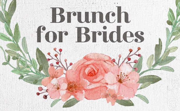 BRUNCH for BRIDES